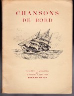 CHANSONS DE BORD RECEUILLIES ET PRESENTEES PAR LE CAPITAINE AU LONG COURS ARMAND HAYET - EXEMPLAIRE N°583 - LIVRE A - Música