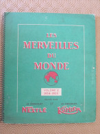 Chocolat Nestle Et Kohler Les Merveilles Du Monde Volume 2 De 1954 1955 COMPLET - Albumes & Catálogos