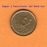 BELGIUM   5  FRANCS (French)  1987  (KM # 163) - 5 Francs