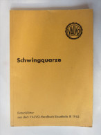 "Schwingquarze" Datenblätter Aus Dem Valvo-Handbuch, Von 1963 - Technik