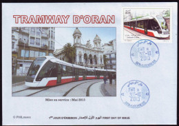 ALGERIA ALGERIE ALGERIEN 2013 - FDC -Oran Straßenbahn Tram Eisenbahnen Strassenbahnen Tranvía - Tranvie