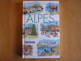 LES ALPES DU SUD Mes Livres Voyages Michelin Edition Atlas Guide Régionalisme Tourisme - Provence - Alpes-du-Sud