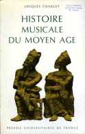 Histoire Musicale Du Moyen-âge Par Jacques Chailley - Música