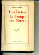 PIERRE GASCAR LES BETES LE TEMPS DES MORTS 1953 290 PAGES GALLIMARD - Azione