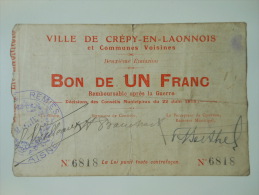 Aisne 02 Crépy-en-Laonnois , 1ère Guerre Mondiale 1 Franc 22-6-1915 R - Bons & Nécessité