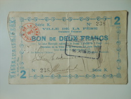 Aisne 02 La Fère , 1ère Guerre Mondiale 2 Francs 16-6-1915 R - Bons & Nécessité