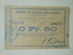 Aisne 02 Lesquielles-saint-Germain , 1ère Guerre Mondiale 50 Centimes 11-7-1915 R - Bons & Nécessité