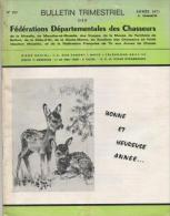 Bulletin Trimestriel Des Fédérations Départementales Des Chasseurs  N°100 - Jacht/vissen