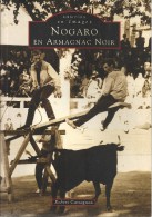NOGARO En Armagnac Noir - Mémoire En Images - Midi-Pyrénées