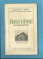 HÄNSEL E GRETEL ( HUMPERDINCK ) - Metropolitano De Filadélfia - 1955 - Colecção ÓPERA N.º 72 - See Scans - Theatre