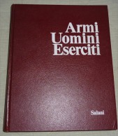 Army Uomini Eserciti - Editore Salani - 1975 - Libro Enciclopedico Di Storia Militare - Italiano