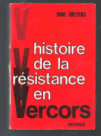 Histoire De La Résistance En Vercors De Paul Dreyfus Edition Arthaud De 1975 - Alpes - Pays-de-Savoie