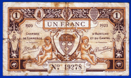 BON - BILLET - MONNAIE - CHAMBRE DE COMMERCE D'AURILLAC ET DU CANTAL 1920/1923 - SERIE N - N° 49278 - 1 FRANC - Chambre De Commerce