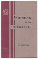 Initiation à La Philatélie édité En 1946  Par La Chambre Syndicale Des Négociants En Philatélie - 2 Scans - Cartas & Documentos