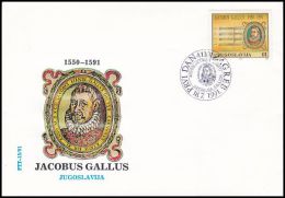 Yugoslavia 1991, FDC Cover "Jacobus Gallus" - FDC