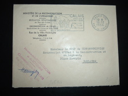 LETTRE MINISTERE DE LA RECONSTRUCTION ET DE L'URBANISME OBL.MEC. 18-12-1956 CALAIS PPAL (62 PAS DE CALAIS) - Frankobriefe