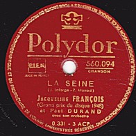 78 Trs - POLYDOR 560.094 - état TB -  Jacqueline FRANCOIS - LA SEINE - SI TU PARTAIS - 78 T - Disques Pour Gramophone