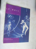 Le Rail  ( 32 Pages ) , Mensuel Des Ouevres Sociales De La SNCB  -  Septembre    2002 .- - Trains