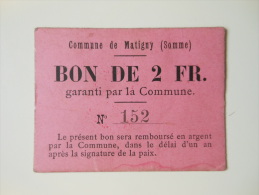 Somme 80 Matigny , 1ère Guerre Mondiale 2 Francs 12-10-1914 - Bons & Nécessité