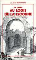 Un Drame Au Logis De La Lycorne Par De La Marsonnière (ISBN 2905061383)  (Poitiers 86) - Poitou-Charentes