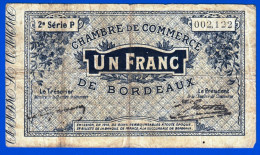 BON - BILLET - MONNAIE - CHAMBRE DE COMMERCE 33 GIRONDE 1 FRANC BORDEAUX EMISSION EN 1914 N° 002.122 - 2e SERIE P - Cámara De Comercio