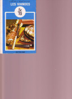 LES VIANDES - Collection TOUT SAVOIR - édition 2000 Nr 03 - RECETTES DE CUISINE - D5 - Cuisine & Vins