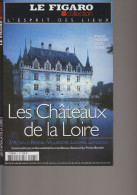 D23 - LES CHATEAUX DE LA LOIRE 2 - Le Figaro - L´esprit Des Lieux - 2006 - Centre - Val De Loire