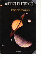 D23 - LE CIEL DES HOMMES De ALBERT DUCROCQ - Flammarion - 1983 - Sterrenkunde