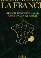D23 - GRAND ATLAS DE LA FRANCE - Région Provence, Alpes Côte D´azur Et Corse - ALPHA - éditions GRAMMONT S.A. à Lausanne - Kaarten & Atlas