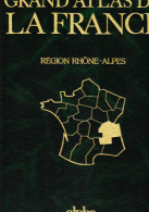 D23 - GRAND ATLAS DE LA FRANCE - Région Rhône Alpes - ALPHA - éditions GRAMMONT S.A. à Lausanne - Cartes/Atlas