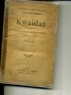 LAFCADIO HEARN "  KWAIDAN- MERCURE DE FRANCE  - 1921  DEFAUT - Outre-Mer