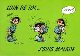 Carte Postale N 91 - GASTON LAGAFFE - ANDRE FRANQUIN - Loin De Toi J Suis Malade  M´enfin - Gaston