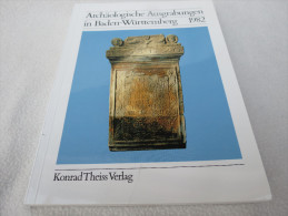 "Archäologische Ausgrabungen In Baden-Württemberg 1982" Konrad Theis Verlag - Arqueología