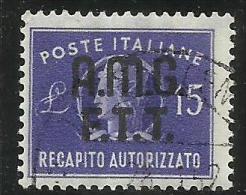 TRIESTE A 1949 AMG - FTT ITALIA ITALY OVERPRINTED RECAPITO AUTORIZZATO LIRE 15 USATO USED OBLITERE' - Fiscales