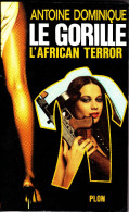 Plon 1978 N° 8 Antoine Dominique " Le Gorille L´ African Terror " - Plon