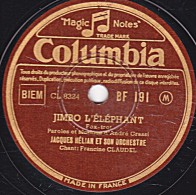 78 Trs - Columbia BF 191 - état EX -  JACQUES HELIAN -  JIMBO L'ELEPHANT - LA PLUS BELLE VALSE D'AMOUR - 78 T - Disques Pour Gramophone
