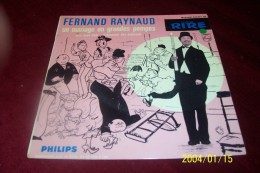 FERNAND  RAYNAUD  ° UN MARIAGE EN GRANDE POMPES +++ - Comiques, Cabaret