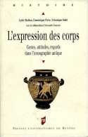 L'expression Des Corps : Gestes, Attitudes, Regards Dans L'iconographie Antique Par Bodiou, Frère Et Mehl - Archäologie