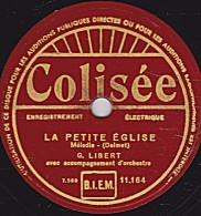 78 Trs - Colisée 11.164 - état TB - G. LIBERT - LA PETITE EGLISE - LE PORTRAIT DE MIREILLE - 78 T - Disques Pour Gramophone