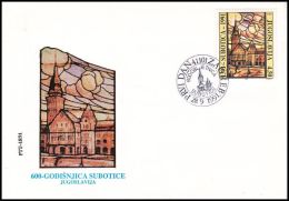 Yugoslavia 1991, FDC Cover "600 Years Subotica" - FDC