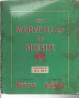 Album "les Merveilles Du Monde" édité Par Le Chocolat Nestlé Et Par Le Chocolat Kohler - Volume 2 -1954-1955 - Chocolat