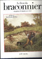 LE LIVRE DU BRACONNIER De Marieke Et Pierre AUCANTE De 1990 Edition Albin Michel - Jacht/vissen