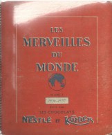 Album "les Merveilles Du Monde" édité Par Les Chocolats Nestlé Et  Kohler - Volume 3 -1956-1957 - Chocolade