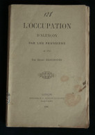 NORMANDIE ( Orne) Guerre De 1870 L´OCCUPATION D´ Alençon PAR LES PRUSSIENS Henri BAUDOUIN 1896 - Normandie