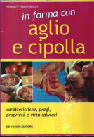 IN FORMA CON AGLIO E CIPOLLA - Santé Et Beauté