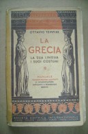 PCD/62  Ottavio Tempini LA GRECIA Società Editrice Internazionale 1952 - Klassiekers