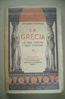 PCD/62  Ottavio Tempini LA GRECIA Società Editrice Internazionale 1952 - Classic