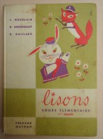 L. Houblain, R. Grenouillet, R. Gaillard - LISONS  Elementaire 1ère Année - Ill. Bozon, Grée,Leroi,Rotter,1958 - 6-12 Ans