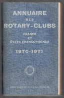 Annuaire Des Rotary-Clubs France Et états Francophones, 1970 - 1971 (Rotary-Club) - Telephone Directories