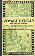 Scolaire : Le Voyage D'Edgar Par Edgard Peisson - 6-12 Ans